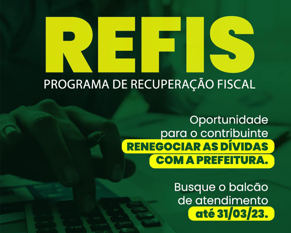 Prefeitura instituiu o Programa de Recuperação Fiscal (REFIS) para renegociação de dívidas