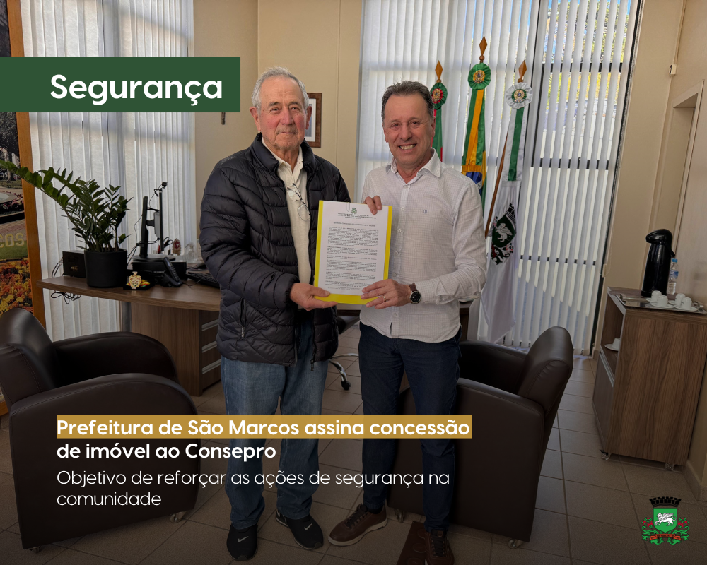 Prefeitura de São Marcos assina concessão de imóvel ao Consepro
