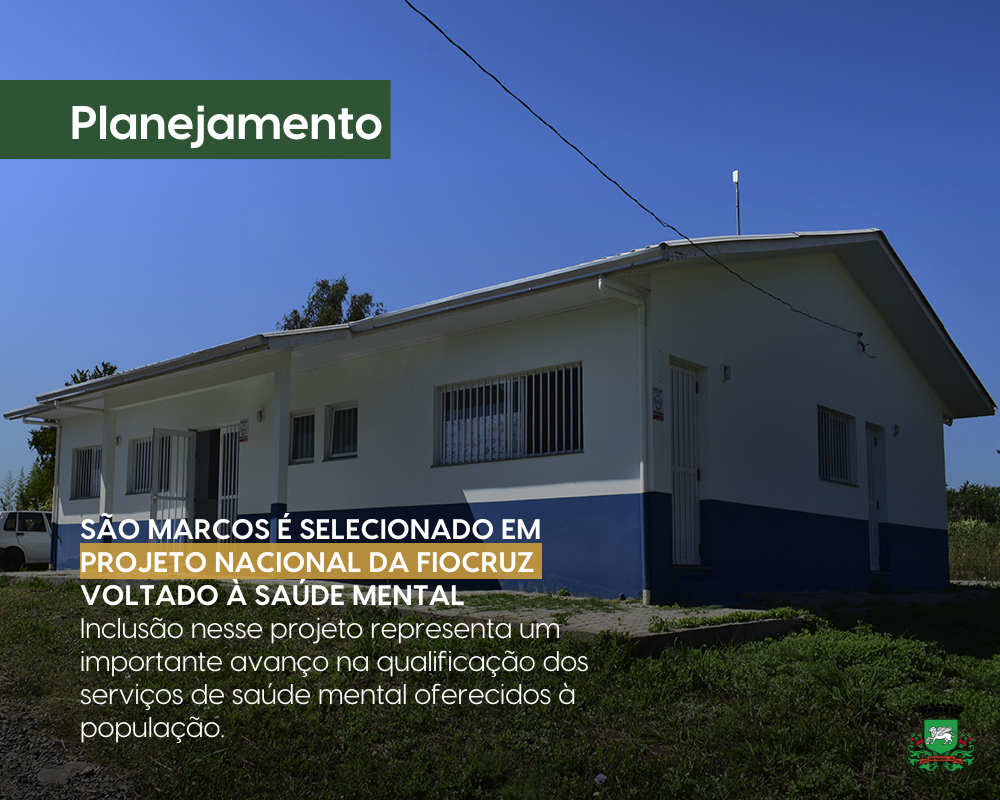 São Marcos é um dos municípios selecionados em projeto nacional da Fiocruz voltado à saúde mental