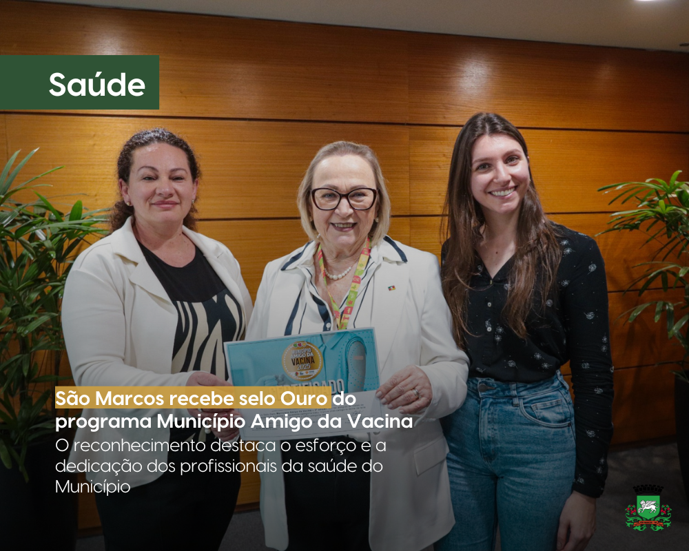 São Marcos recebe selo Ouro do programa Município Amigo da Vacina