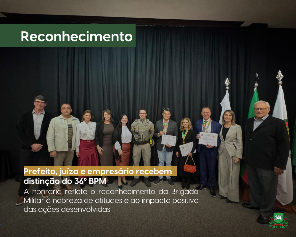 Prefeito de São Marcos recebe condecoração do 36º BPM em Farroupilha