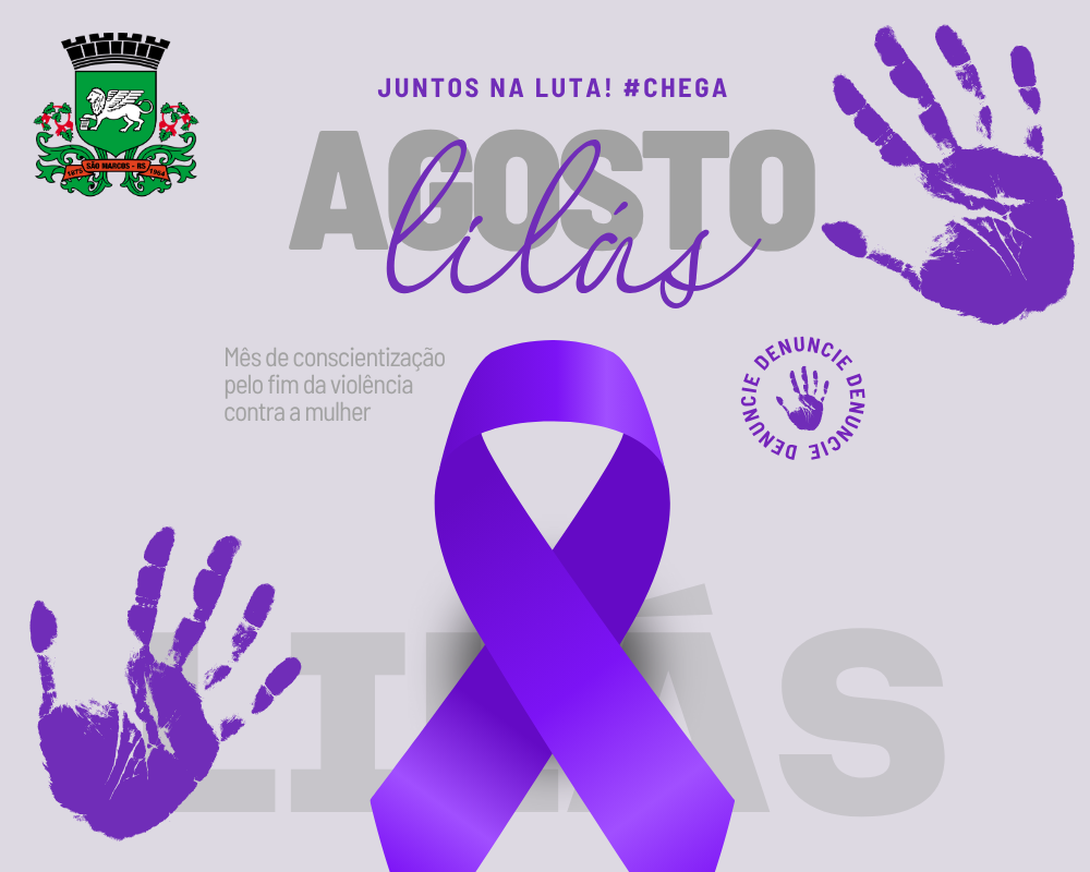 São Marcos promove o “Agosto Lilás” com ações de conscientização sobre a violência contra a mulher.