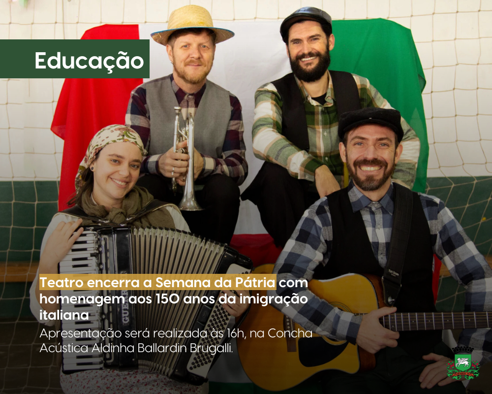 Teatro encerra a Semana da Pátria com homenagem aos 150 anos da imigração italiana