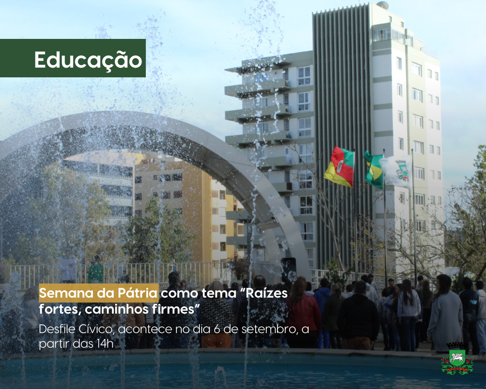 A Semana da Pátria é um momento de valorização da história, do civismo e das tradições