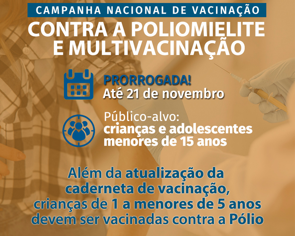 Campanha de vacinação contra a Poliomielite e multivacinação é prorrogada até 21 de novembro